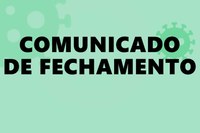 Comunicado de Fechamento